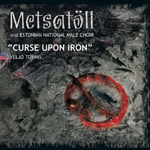 Metsatöll & Nationalmännerchor Estland: Curse Upon Iron (CD + DVD)