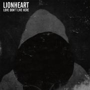 Lionheart: Love Don't Live Here