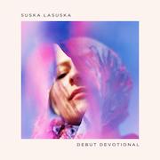 Suska LaSuska: Debut Devotional