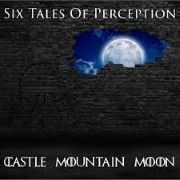 Review: Castle Mountain Moon - Six Tales Of Perception
