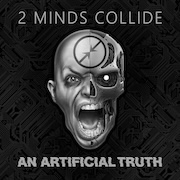 Review: 2 Minds Collide - An Artificial Truth
