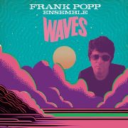 Frank Popp Ensemble: Waves