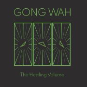 Review: Gong Wah - The Healing Volume