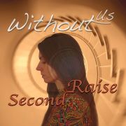 Without Us: Second Raise