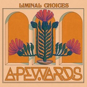 Apewards: Liminal Choices