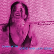 Dunn With Lords And Lady Kevin: Last Days At Hot Slit