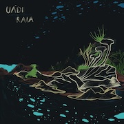 Review: RAIA - Uádi