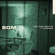 SOM: Let The Light In