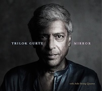 Trilok Gurtu: Mirror