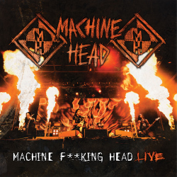 Machine Head "Machine Fucking Head Live" Cover